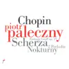 Chopin: Scherza / Nokturny album lyrics, reviews, download