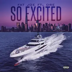 So Excited (feat. Dre) Song Lyrics