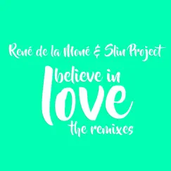 I Believe in Love (The Remixes) - EP by René de la Moné & Slin Project album reviews, ratings, credits