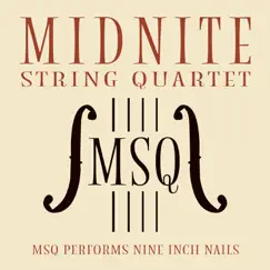 MSQ Performs Nine Inch Nails by Midnite String Quartet album reviews, ratings, credits