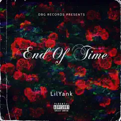 End of Time - Single by Lil Yank album reviews, ratings, credits