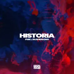 HISTORIA - Single by FMK, Rusherking & Big One album reviews, ratings, credits