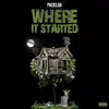 Where It Started - Single album lyrics, reviews, download