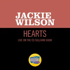 Hearts (Live On The Ed Sullivan Show, April 1, 1962) - Single by Jackie Wilson album reviews, ratings, credits