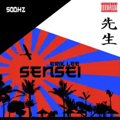 Sensei - Single by Erik Lee album reviews, ratings, credits