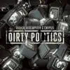Dirty Politics - Single album lyrics, reviews, download