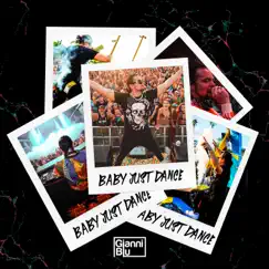 Baby Just Dance - Single by Gianni Blu album reviews, ratings, credits