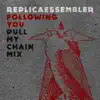 Following You (Pull My Chain Mix) - Single album lyrics, reviews, download