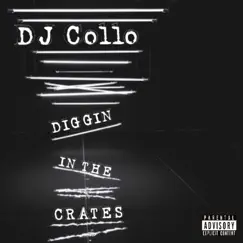 Diggin in the Crates by DJ Collo album reviews, ratings, credits