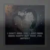 I Don't Miss You I Just Miss Being Happy but F**k You Anyway - Single album lyrics, reviews, download