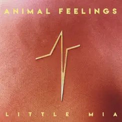 Little Mia - Single by ANIMAL FEELINGS album reviews, ratings, credits