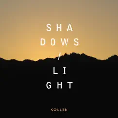 Shadows / Light - Single by Kollen album reviews, ratings, credits