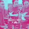 Therefore I Am - Single album lyrics, reviews, download