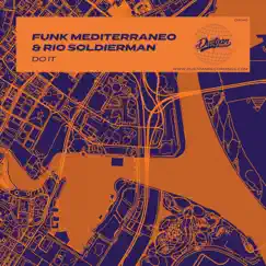 Do It - Single by Funk Mediterraneo & Rio Soldierman album reviews, ratings, credits