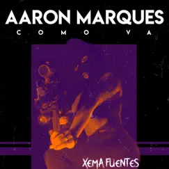 Como Va - Single by Aaron Marques & Xema Fuentes album reviews, ratings, credits