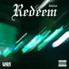 Redeem (feat. Trvxzen) - Single album lyrics, reviews, download
