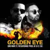 Golden Eye (feat. Freshfromde) - Single album lyrics, reviews, download