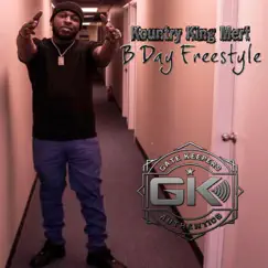 B Day Freestyle (feat. Kountry King Mert) - Single by Gate Keepers album reviews, ratings, credits