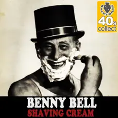 Shaving Cream (Remastered) - Single by Benny Bell album reviews, ratings, credits