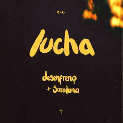 Lucha (Mili Métricas 2) - Single by Desenfreno & Saraluna album reviews, ratings, credits