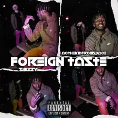FOREiGN TASTE (feat. ACTHEKiDFROMSPACE) - Single by Swizzy! album reviews, ratings, credits