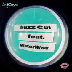 Buzz cut (feat. MisterWives) Song Lyrics