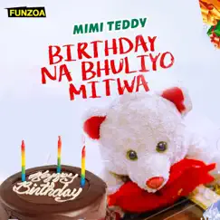 Birthday Na Bhuliyo Mitwa Song Lyrics