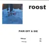 Pair Off & Die - Single album lyrics, reviews, download