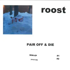 Pair Off & Die - Single by Roost.World album reviews, ratings, credits