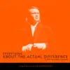 Everything About The Actual Difference (Original Short Film Soundtrack) - Single album lyrics, reviews, download