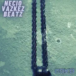 Ogkb - EP by Necio Vazkez Beatz album reviews, ratings, credits