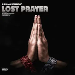 Lost Prayer - Single by Juliano Santiago album reviews, ratings, credits