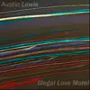 Illegal Love Motel album lyrics, reviews, download