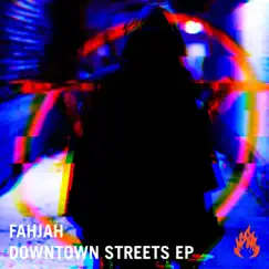 Downtown Streets - EP by Fahjah album reviews, ratings, credits