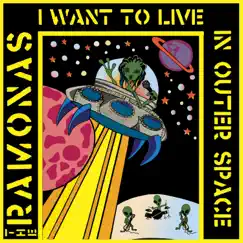 I Want to Live in Outer Space by The Ramonas album reviews, ratings, credits