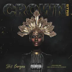 Crown Str8 (feat. Lyric Jones & Tiye Phoenix) - Single by Str8 Bangaz album reviews, ratings, credits