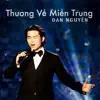 Thương về Miền Trung album lyrics, reviews, download