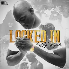 Locked In - EP by Big Neph album reviews, ratings, credits