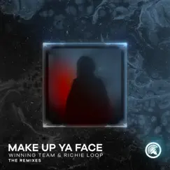 Make Up Ya Face (feat. TBR) [TBR Remix] Song Lyrics