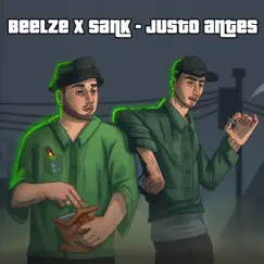 Justo Antes (feat. Sank) - Single by Beelze album reviews, ratings, credits