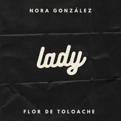 Lady - Single by Nora González & Flor de Toloache album reviews, ratings, credits