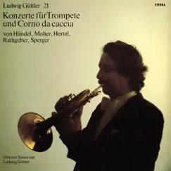 Händel, Molter, Hertel, Rathgeber & Sperger: Trumpet and Horn Recital by Ludwig Güttler & Virtuosi Saxoniae album reviews, ratings, credits