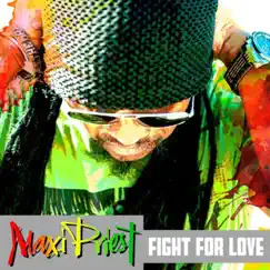 Fight For Love - Single by Maxi Priest album reviews, ratings, credits