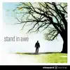 Stand In Awe album lyrics, reviews, download