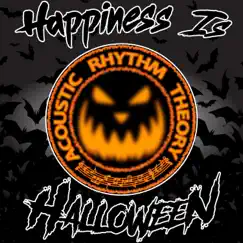 Happiness Is Halloween (feat. Ill Rendition) - Single by Acoustic Rhythm Theory album reviews, ratings, credits