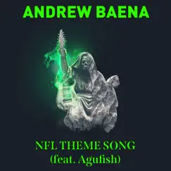 NFL Theme Song (feat. Agufish) - Single by Andrew Baena album reviews, ratings, credits