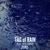 TAG OF RAIN - Single (feat. KENT & 崇勲) - Single album lyrics, reviews, download