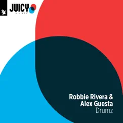 Drumz - Single by Robbie Rivera & Alex Guesta album reviews, ratings, credits