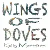 Wings of Doves - Single album lyrics, reviews, download