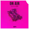 On Air - Single album lyrics, reviews, download